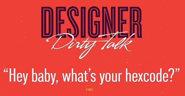 The-Funny-Side-of-Design-Designer-Dirty-Talk-2