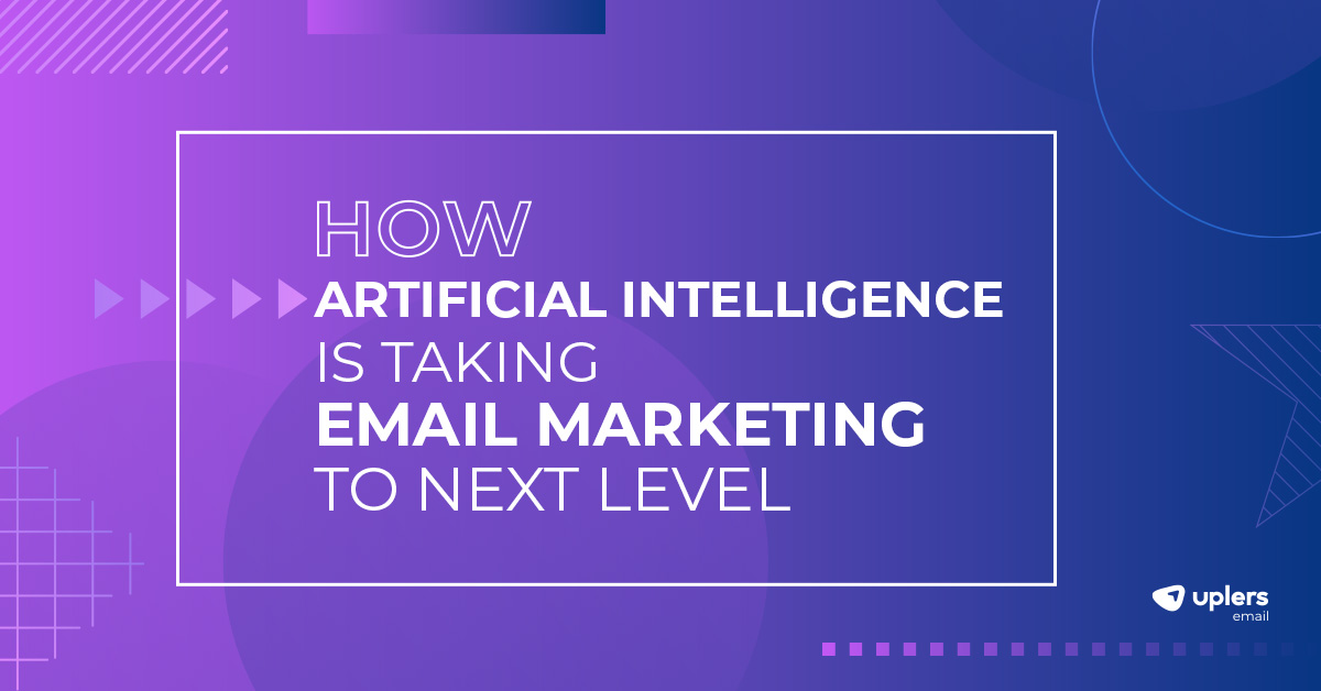 How Artificial Intelligence is Taking Email Marketing to Next Level