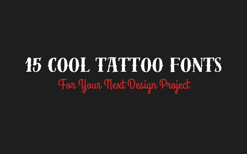 15 Cool Tattoo Fonts For Your Next Vintage Design Project