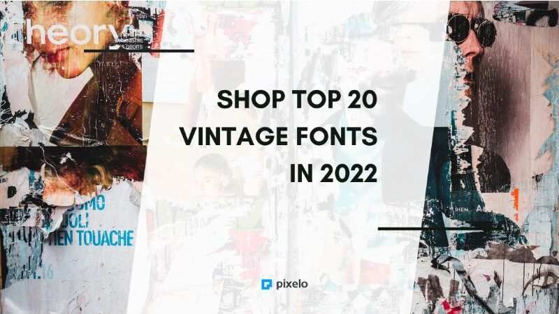 Shop Top 20 Vintage Fonts in 2022