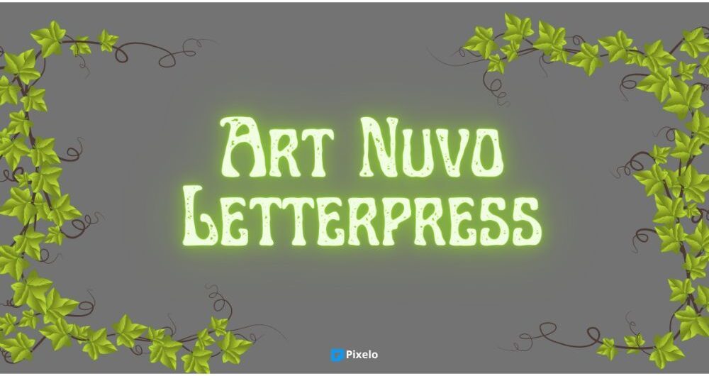 Art Nuvo Letterpress 