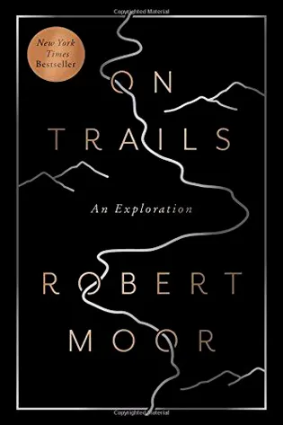 Robert Moor - On Trails