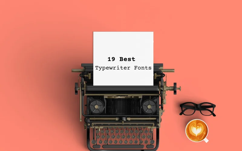 19 Best Typewriter Fonts To Transform Your Designs In 2025 